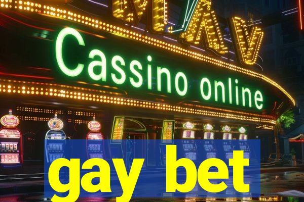 gay bet